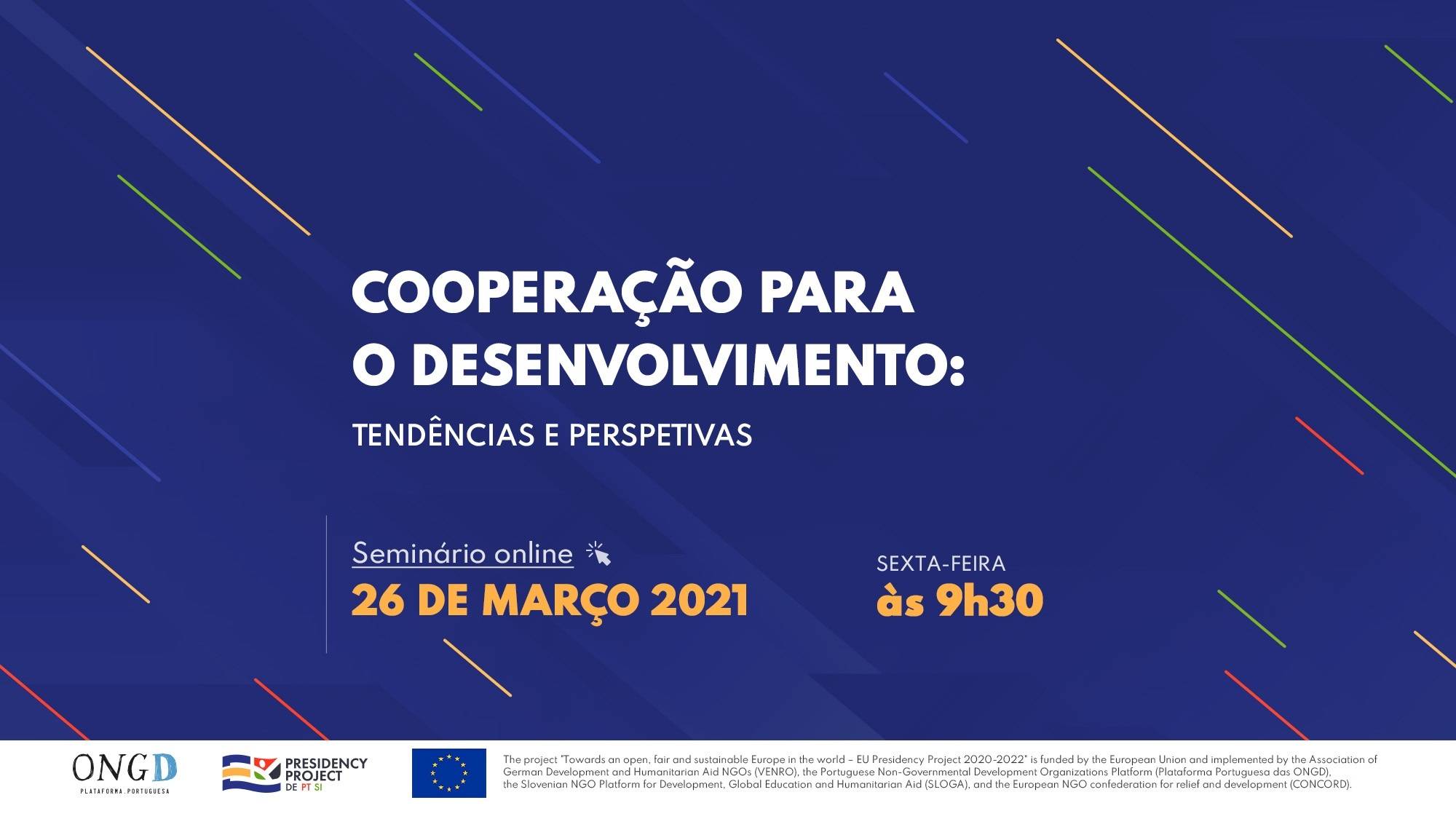 A Plataforma Portuguesa das ONGD organiza, no próximo dia 26 de março o webinar “Cooperação para o Desenvolvimento: tendências e perspetivas”.